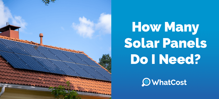 How Many Solar Panels Do I Need?