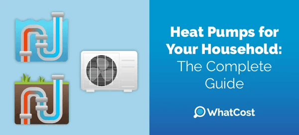 Heat Pumps for Your Household: The Complete Guide 2024