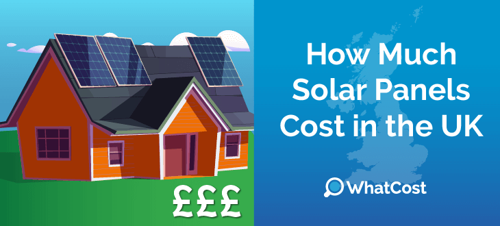 How Much Do Solar Panels In The UK Cost