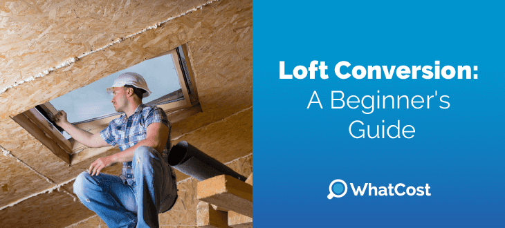 Loft conversion beginners guide