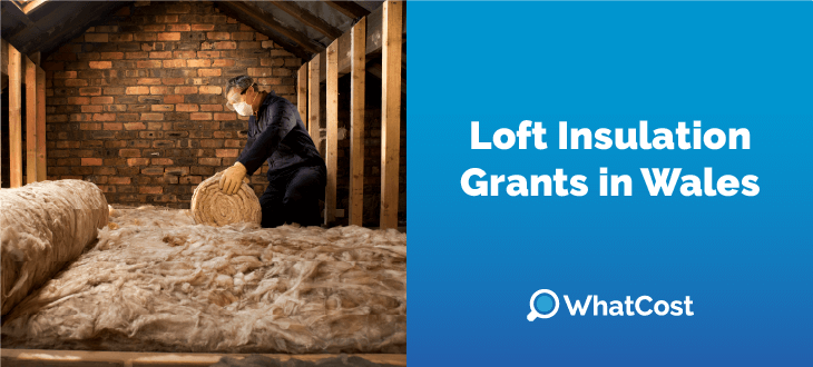  Loft Insulation Grants in Wales