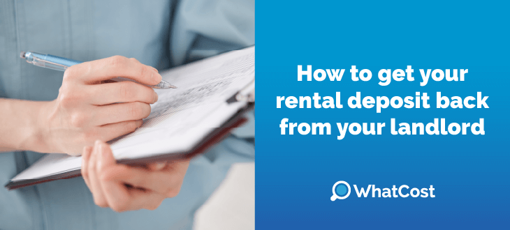 How to Get Your Rental Deposit Back From Your Landlord