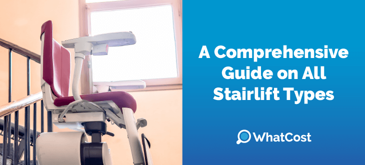 All Stairlift Types Explained