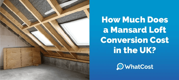 How Much Does a Mansard Loft Conversion Cost