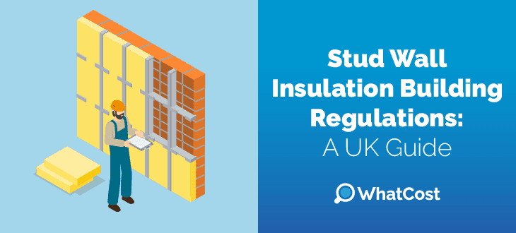 Stud Wall Insulation Regs