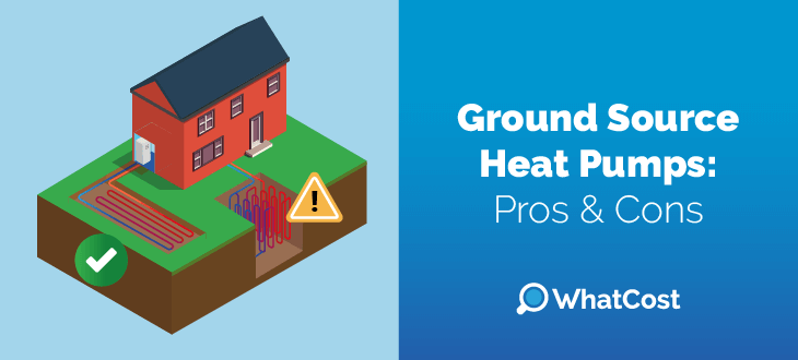 Pros and cons of ground source heat pumps in the UK