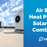 Air Source Heat Pump and Solar Panels