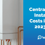 Central Heating Installation Costs